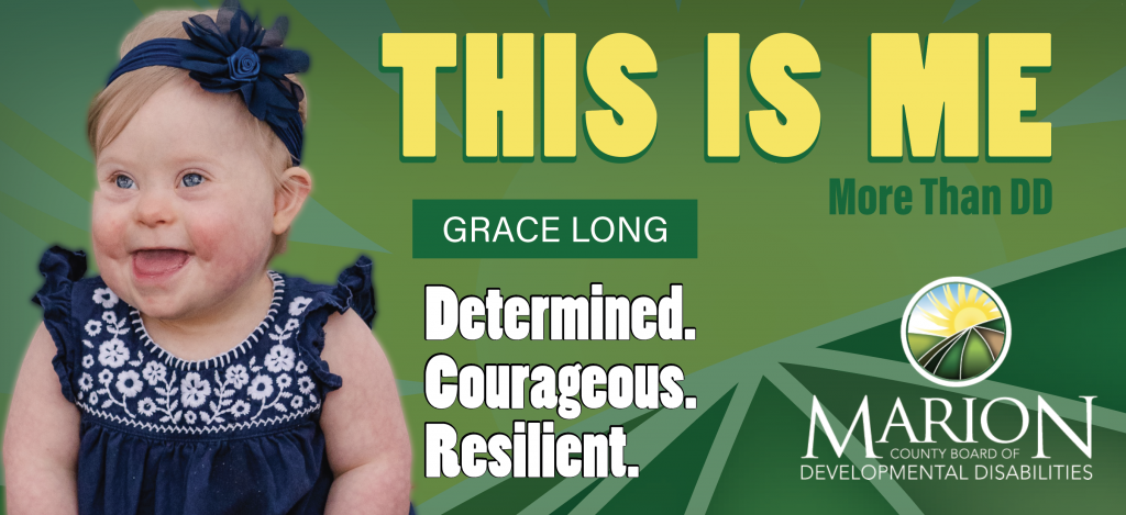 Grace Long Grace Long is served by the Marion County Board of DD in our Early Intervention Program