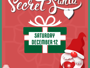 Graphic advertising our Secret Santa Event